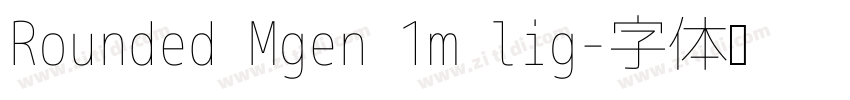 Rounded Mgen 1m lig字体转换